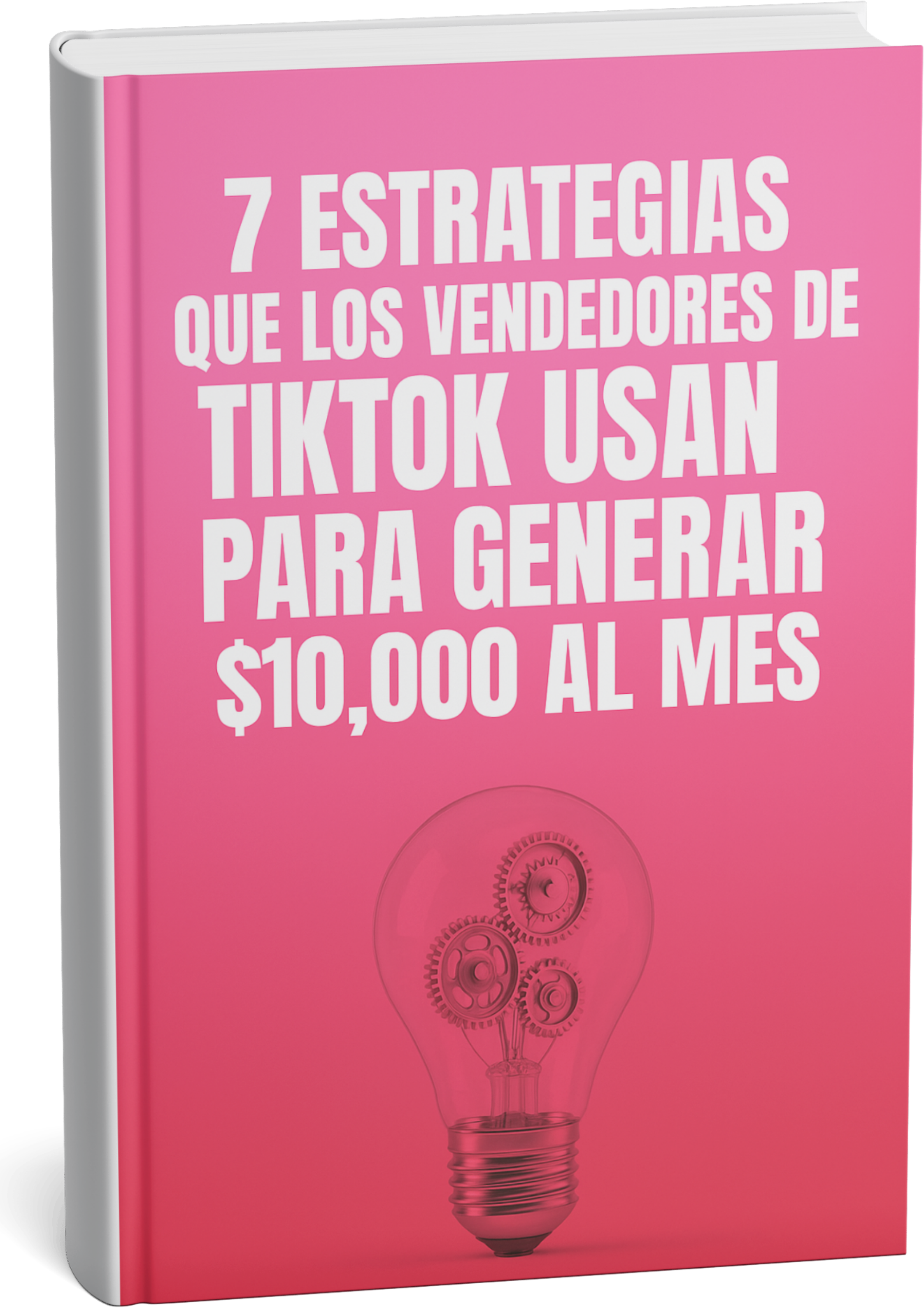 7 Estrategias que los Vendedores de TikTok Usan para Generar $10,000 al Mes